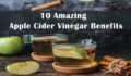 10 Amazing Apple Cider Vinegar Benefits