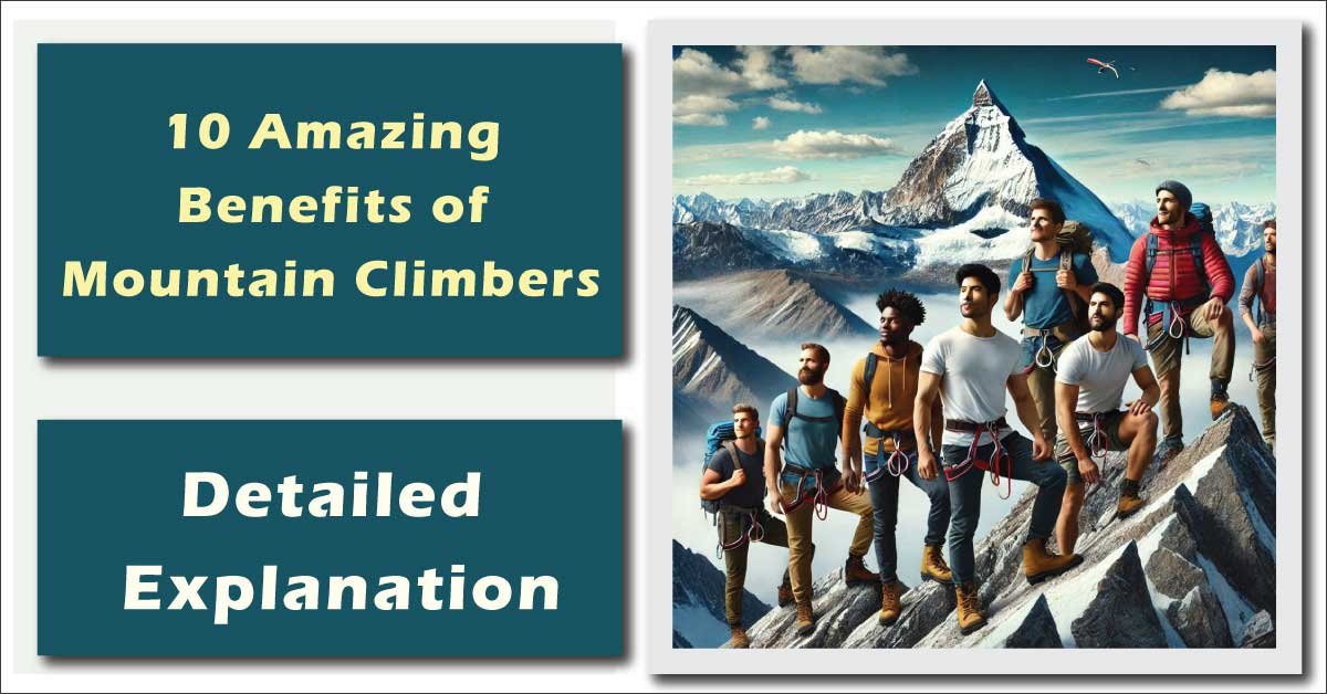 10 Amazing Benefits of Mountain Climbers