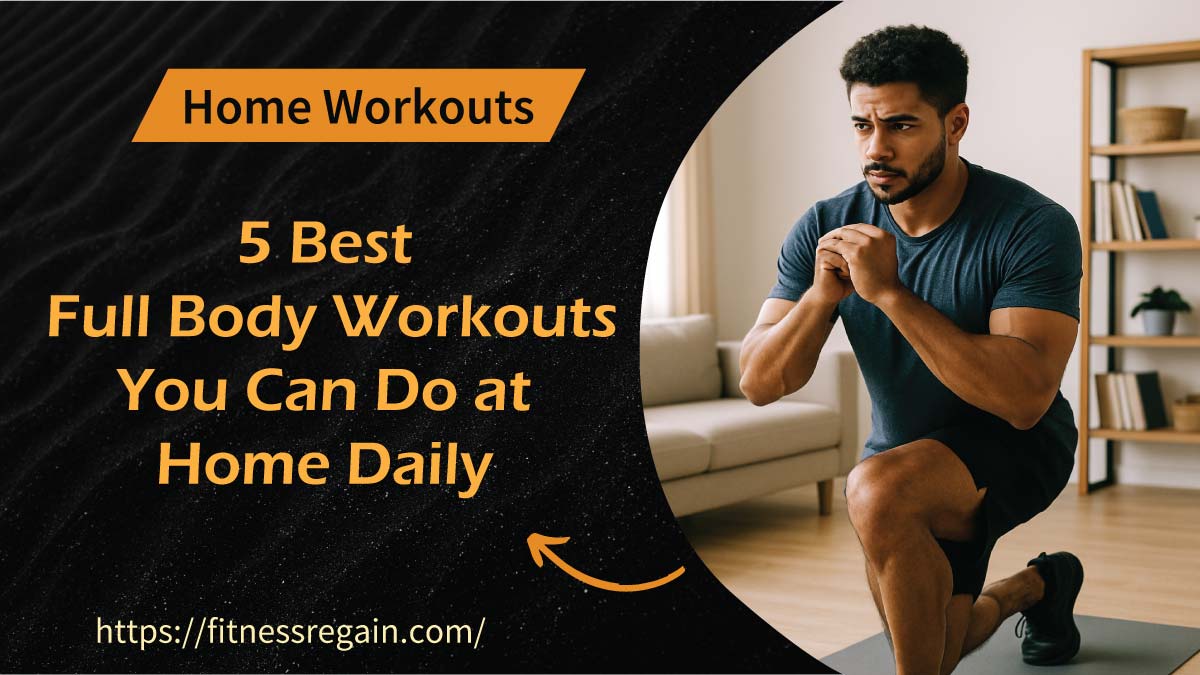 5 Full Body Workouts You Can Do at Home Daily
