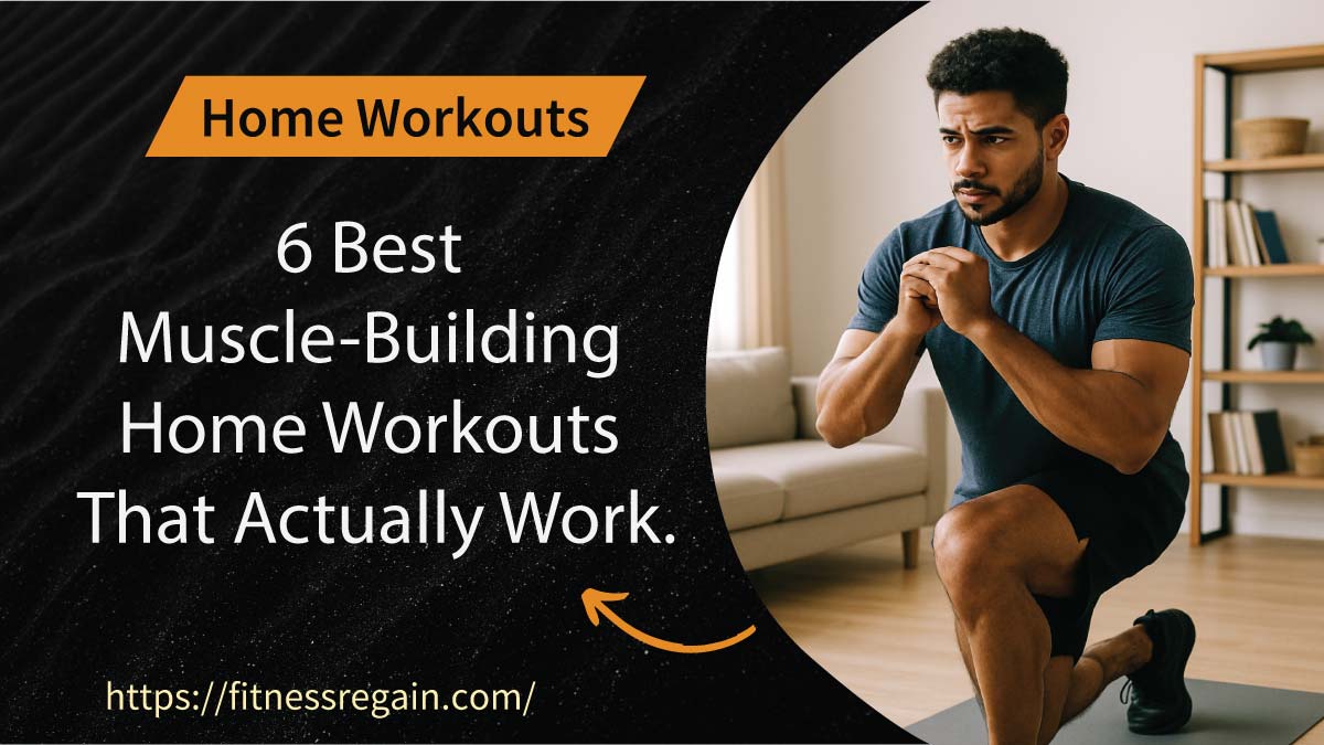6 Muscle-Building Home Workouts That Actually Work