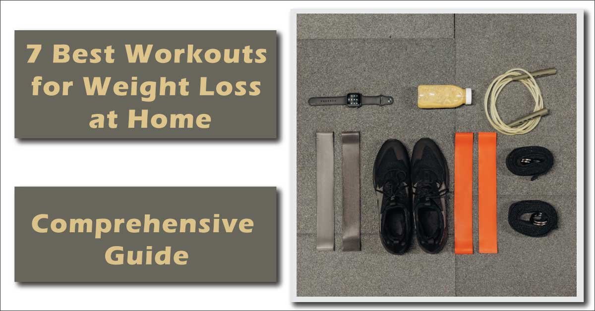 7 Best Workouts for Weight Loss at Home