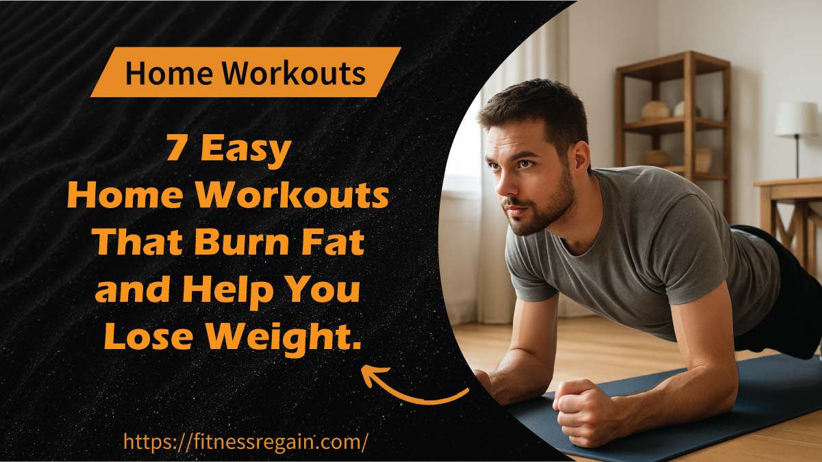 7 Home Workouts That Burn Fat and Help You Lose Weight