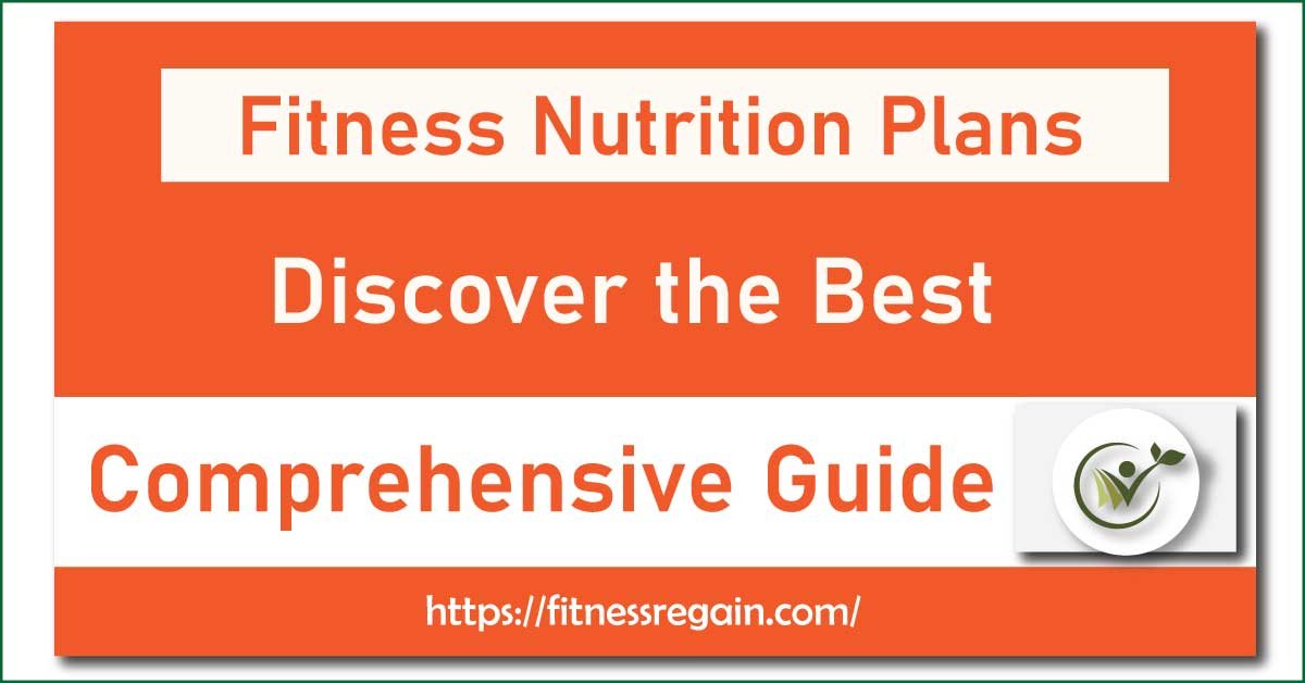 Comprehensive Guide to Effective Fitness Nutrition Plans