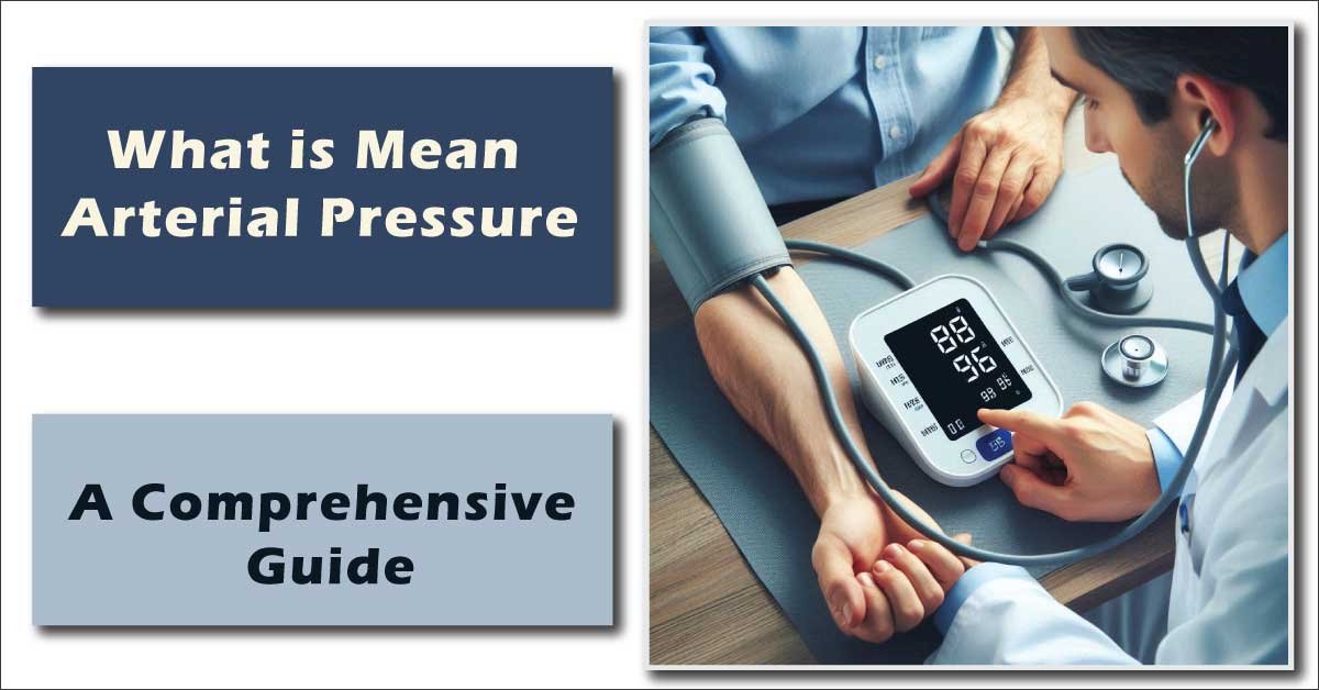 Mean Arterial Pressure: A Comprehensive Guide