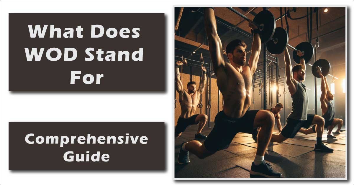 What Does WOD Stand For: A CrossFit Guide