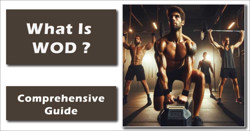 What Is WOD? A Complete Guide to Workouts of the Day