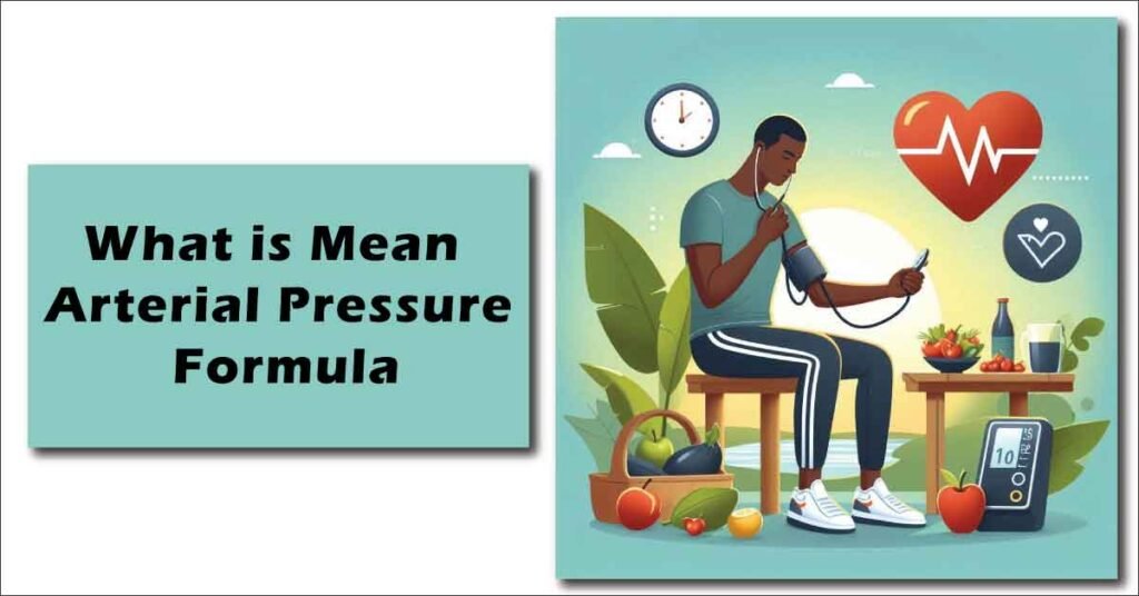 What is Mean Arterial Pressure Formula