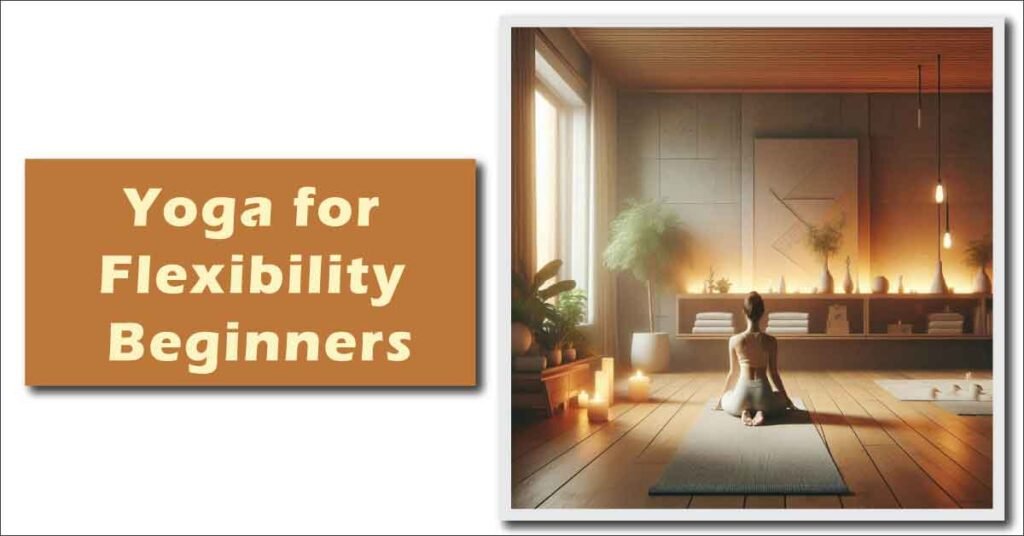 Yoga for Flexibility Beginners